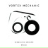 Vortex mechanic