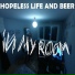 Hopeless LIfe And Beer