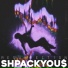 SHPACKYOU$