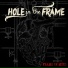 Hole In The Frame