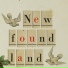 New Found Land