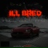 Ill Bred