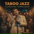 Taboo Jazz