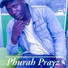 Phurah prayz