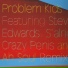 Problem Kids feat. Steve Edwards