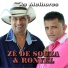 Zé De Souza e Ronyel