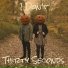 Thirty Seconds