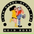 ACID BOSS