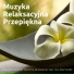 Muzyka Relaksacyjna