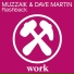 Muzzaik & Dave Martin