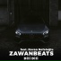 Zawanbeats feat. Rəvan Nofəloğlu