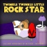 Twinkle Twinkle Little Rock Star