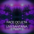 face oculta feat. liw Santana