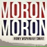 M.O.R.O.N