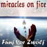 miracles on fire