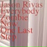 Jason Rivas, Everybody Zombie Now