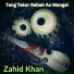 Zahid Khan