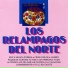 Los Relampagos Del Norte