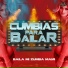 Cumbia Mix, Cumbias Para Bailar