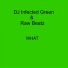 DJ Infected Green & Raw Beatz