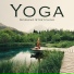 Yoga Soul, Chakra Balancing Music Oasis