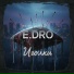 E.DRO
