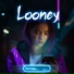 Looney