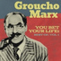 Groucho Marx