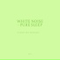 White Noise Pure Sleep