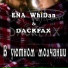 ENA WhiDan feat. DackFax
