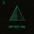 [ copy paste soul