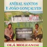 Anibal Santos & João Gonçalves