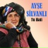 Ayşe Silvanlı