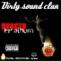 Dirty sound clan (SHN PLNT aka 11:11)