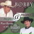 Bobby Pulido feat. Paco Barrón Y Sus Norteños Clan