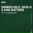 Darrien Kelly vs Bass D & King Matthew