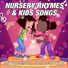 Nursery Rhymes and Kids Songs