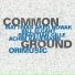 Common Ground