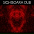 Sighisoara dub
