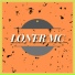 LONER MC
