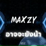 Maxzy