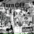 Turn OFF