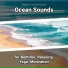 Relaxing Music, Ocean Sounds, Nature Sounds