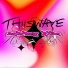 thiiswave