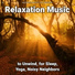 Relaxing Music by Rey Henris, Yoga, Relaxing Music
