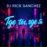 Dj Rick Sanchez