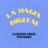 La Magia Digital
