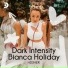 Dark Intensity, Bianca Holiday