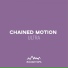 Chained Motion