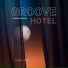 Groove Hotel